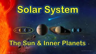 Solar System: The Sun & Inner Planets