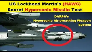 US Lockheed Martin&rsquo;s Secret Hypersonic Missile Test, DARPA&rsquo;s Hypersonic Air breathing Weapon Concept