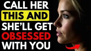5 FORBIDDEN NICKNAMES that make her OBSESSED with you | Female Psychology | Stoicism