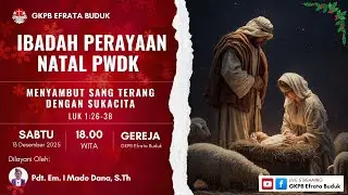GKPB Efrata Buduk | Ibadah Perayaan Natal PWDK | Sabtu, 13 Desember 2025