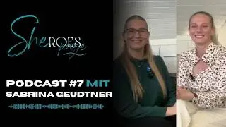 🎙️SHEroes.Page #7 &ndash; Sabrina Geudtner 
