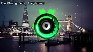 Curbi - Friendzoned (Bass Boosed)