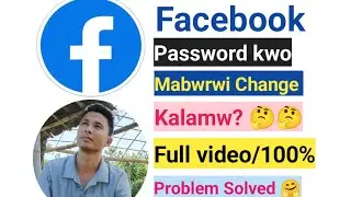Facebook Password kwo mabwrwi swlaiw?/How to change facebook password?/A-Z full details/step by step