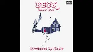 Beck - Snow Day (Prod. Sabio)