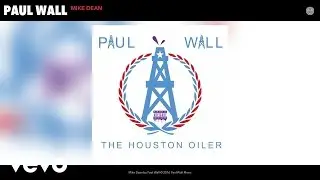 Paul Wall - Mike Dean (Audio)