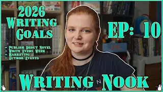 ✍🏻 Writing Nook: Ep. 10 - My 2026 Writing Goals 📅
