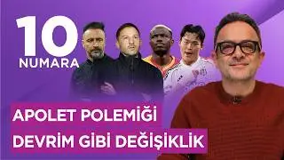 TEDESCO&rsquo;NUN S&Uuml;RPRİZİ, GALATASARAY - JUVENTUS, BEŞİKTAŞ, FAYZULLAEV | UĞUR MELEKE İLE 10 NUMARA | #53