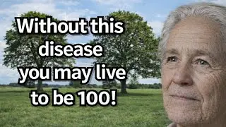 After 65 If You Do Not Have These 6 Diseases, You Have a High Chance to Live Over 100