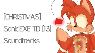 [CHRISTMAS]Sonic.EXE:The Disaster(1.3)||Soundtracks||Roblox||