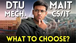 DTU Lower branch vs MAIT CSE/IT | Coding, Masters from Abroad Impacts, and more! What to choose?