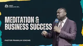 MEDITATION & BUSINESS SUCCESS | FRANKLIN ODIGWE