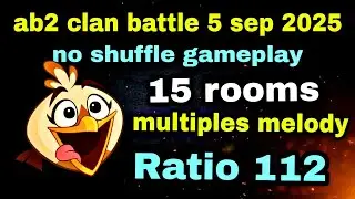 Angry birds 2 clan battle 5 sep 2025 no shuffle gameplay 15 rooms Ratio 112#ab2 cvc today
