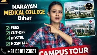 NEET UG 2026 | Narayan Medical College BIHAR Full Review | Fees, Cutoff, Stipend, Facilities