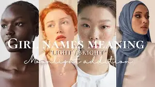 BEAUTIFUL NAMES FOR GIRLS THAT MEAN 