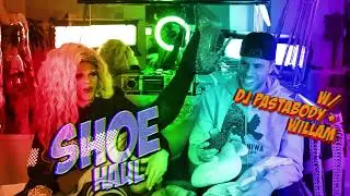 SHOE HAUL 2019 w/ DJ Pastabody & WILLAM