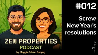 012 Screw New Year&rsquo;s Resolutions | ZEN Business Restructure | No BS Property Lessons Going Into 2026