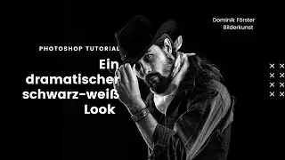 Dramatische Schwarz-Weiß-Looks: Photoshop-Tipps für beeindruckende Bildbearbeitung