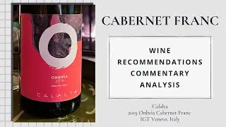 Calalta, 2019 Onbr&igrave;a Cabernet Franc, IGT Veneto, Italy | Cab Franc Chronicles