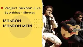 Isharon Isharon Mein | Project Sukoon | Aabhas - Shreyas | Indie Routes | Tribute to the Legends