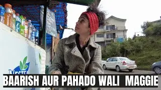 Baarish, Maggie Aur ऊटपटाँग मन || ऊन Ki Talash || An Unplanned Day || Himachal Series || RR VIDEOS