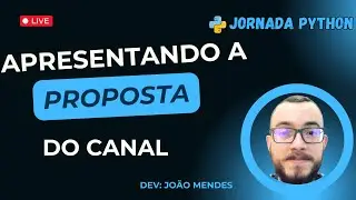 #1 - Jornada Python - Apresentando a Proposta do Canal