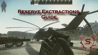 Escape from Tarkov - Reserve Extractions Guide/Tutorial