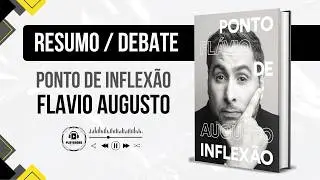 Resenha do Livro AudioBook Ponto de Inflex&atilde;o - Flavio Augusto - AudioLivro Resumo