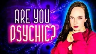 They are WRONG! You ARE Psychic. Learn How Here
