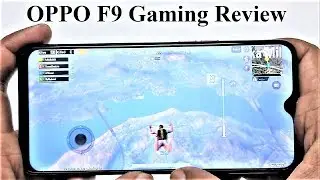 OPPO F9 - Hardcore Gaming Test and Review (PUBG Mobile, Injustice 2, Asphalt 9)