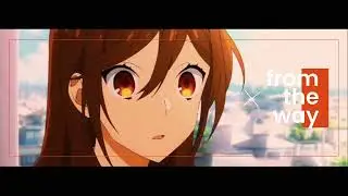 Horimiya | Angle 2 Me | Aesthetic Amv[Free Preset]