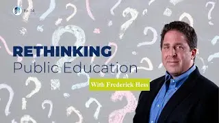 Is Public Education Failing? 🚨 ft. Frederick Hess