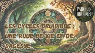 Les Cycles Druidique : Une Roue de Vie et de Sagesse