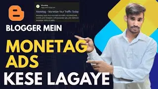 Blogger me Monetag ads kaise lagaye, Monetag full setup guide, 2025 tutorial 
