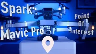 DJI Spark Mavic Pro POI Series Part 2