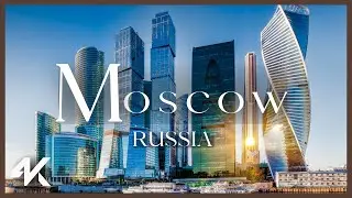 Moscow, Russia 🇷🇺 4K Aerial Drone Tour - Downtown of Russia&rsquo;s Capital City