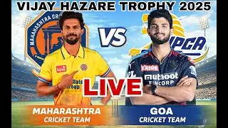 Maharashtra vs Goa Vijay Hazare Trophy 2025  Live Score and Commentory