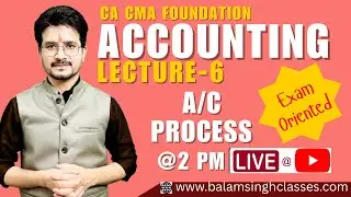 CA Foundation Accounting Process | Journal Entries Explained | Lecture 6 | CMA CS BSR