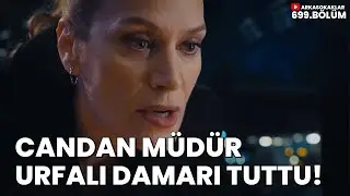 Candan Müdür'ün Urfa Damarı Tuttu 699. Bölüm