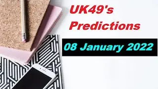 UK 49s Predictions Today 8-1-2022 Lunchtime & Teatime Today 8 January 2022