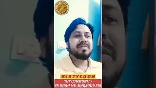 !! BIGTYCOON BTYC !! MR. MAQSOOD KHAN TOP COMMUNITY IN INDIA