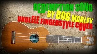 Redemption Song by Bob Marley (Ukelele Fingerstyle Cover)