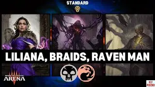 ☠️🔥LILIANA | BRAIDS | RAVEN MAN [Dominaria United Standard] [MTG Arena] Deck Guide + Gameplay