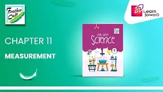 FLEARN FORWARD | FEATHER CAP | LINK WITH SCIENCE 3 | CHAPTER-11 | MEASUREMENT
