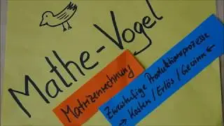Mathe-Vogel: Matrizenrechnung - Kosten, Erlös und Gewinn bei zweistufigen Produktionsprozessen