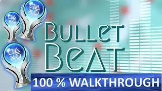Bullet Beat 100% Platinum Walkthrough | Trophy / Achievement Guide - EASY 1hour Platinum