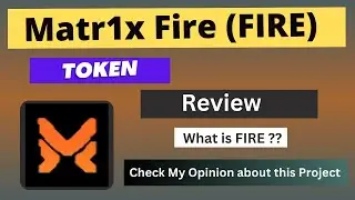 What is Matr1x Fire (FIRE) Coin | Review About FIRE Token