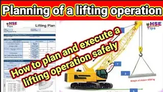 What is Lifting plan | Lifting operation | How to plan &execute a lifting operation safely | Lifting