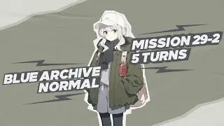 [ Blue Archive ] Mission 29-2 Normal 5 Turns