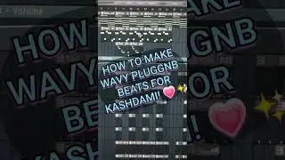 How to make wavy pluggnb beats for kashdami in fl studio! #shorts