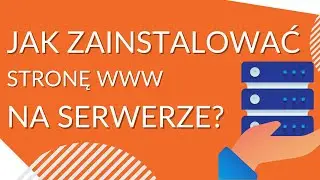Jak zainstalować stronę na serwerze